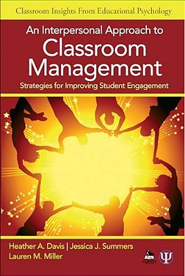 An Interpersonal Approach To Classroom Management: Strategies For Improving Student Engagement-..