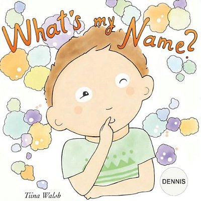 What's My Name? Dennis-..
