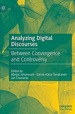 Analyzing Digital Discourses: Between Convergence And Controversy-..