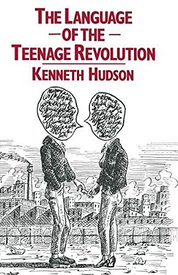 The Language Of The Teenage Revolution: The Dictionary Defeated-..