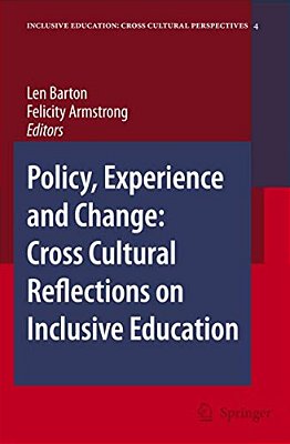 Policy, Experience And Change: Cross-Cultural Reflections On Inclusive Education-..