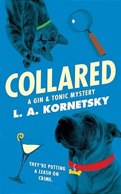 Collared: A Gin & Tonic Mystery-..