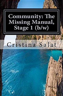 Community: The Missing Manual, Stage 1 (B/W): The Beginning-..