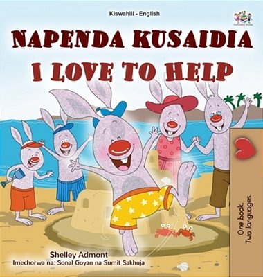 I Love To Help (Swahili English Bilingual Children's Book)-..