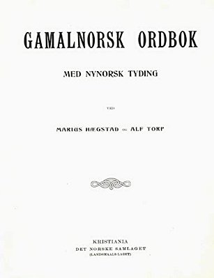Gamalnorsk Ordbok: Med Nynorsk Tydig-..