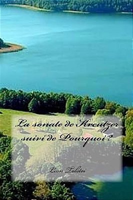 La Sonate De Kreutzer Suivi De Pourquoi?-..