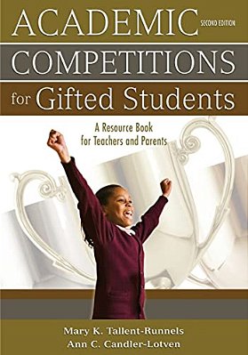 Academic Competitions For Gifted Students: A Resource Book For Teachers And Parents-..