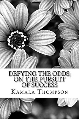 Defying The Odds; On The Pursuit Of Success-..