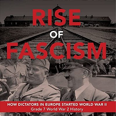 Rise Of Fascism How Dictators In Europe Started World War II Grade 7 World War 2 History-..
