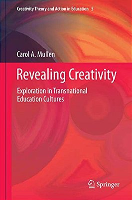 Revealing Creativity: Exploration In Transnational Education Cultures-..