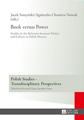 Book Versus Power: Studies In The Relations Between Politics And Culture In Polish History-..