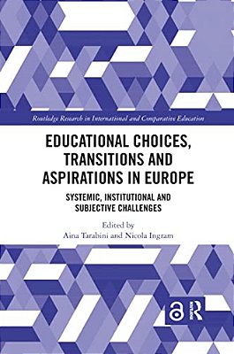 Educational Choices, Transitions And Aspirations In Europe: Systemic, Institutional And Subjective Challenges-..