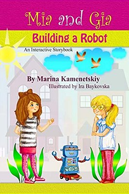 Mia And Gia: Building A Robot-..