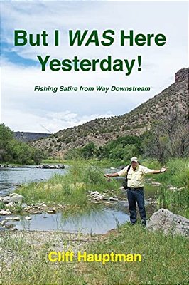 But I Was Here Yesterday!: Fishing Satire From Way Downstream-..
