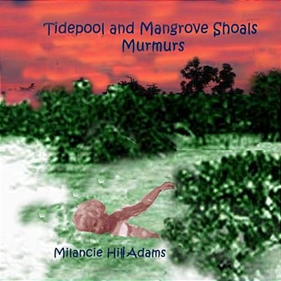 Tidepool And Mangrove Shoals Murmurs-..