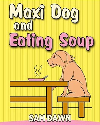 Maxi Dog And Eating Soup-..