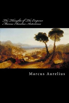 The Thoughts Of The Emperor Marcus Aurelius Antoninus-..