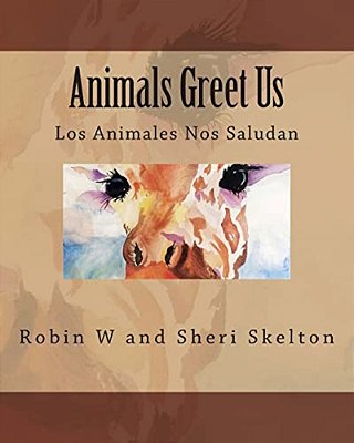 Animals Greet US: Los Animales Nos Saludan-..