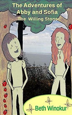 The Adventures Of Abby And Sofia: The Willing Stone-..
