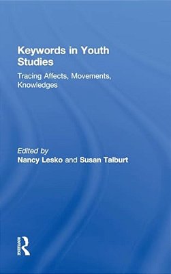 Keywords In Youth Studies: Tracing Affects, Movements, Knowledges-..