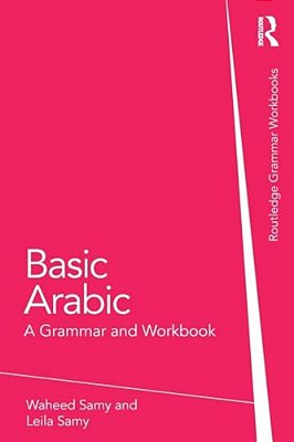 Basic Arabic: A Grammar And Workbook-..