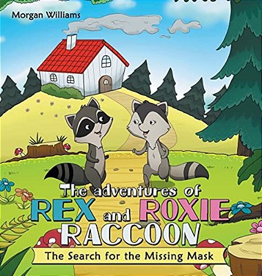 The Adventures Of Rex And Roxie Raccoon: The Search For The Missing Mask-..