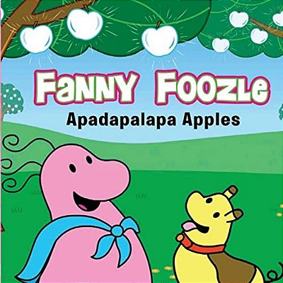 Fanny Foozle: Apadapalapa Apples-..