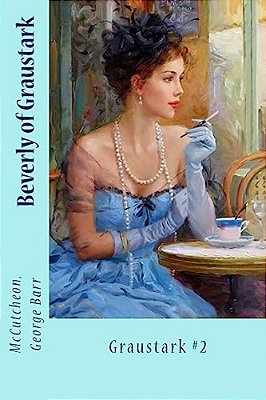 Beverly Of Graustark: Graustark #2-..