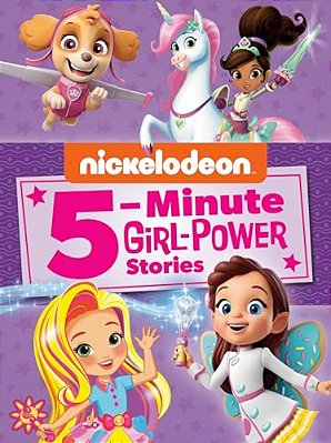 Nickelodeon 5-Minute Girl-Power Stories (Nickelodeon)-..