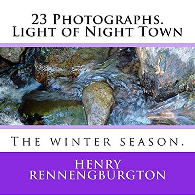 23 Photographs. Light Of Night Town: The Winter Season. -..