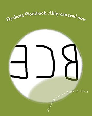 Dyslexia Workbook: Abby Can Read Now-..