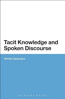 Tacit Knowledge And Spoken Discourse-..