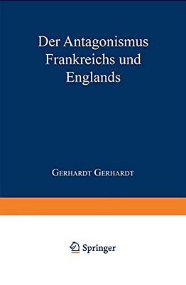 Der Antagonismus Frankreichs Und Englands Vom Politisch-Militairischen Standpunkte Und Die Wahrscheinlichkeit Einer Französischen Truppenlandang Auf D-..