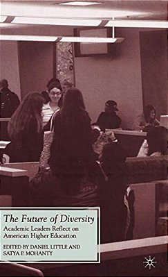The Future Of Diversity: Academic Leaders Reflect On American Higher Education-..