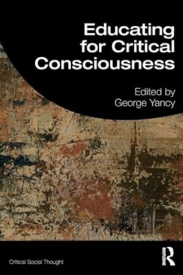 Educating For Critical Consciousness-..