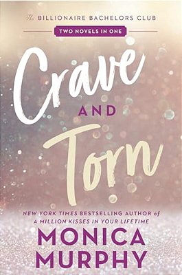 Crave And Torn: The Billionaire Bachelors Club-..