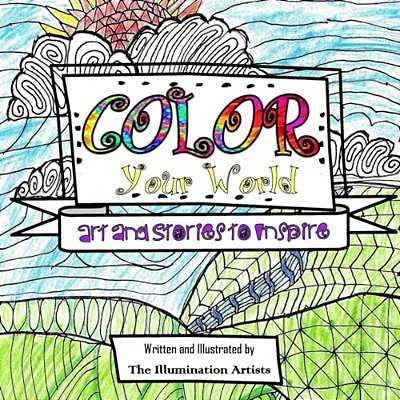 Color Your World: Art And Stories To Inspire-..