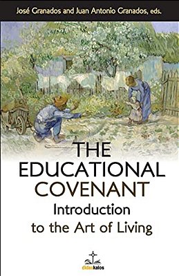 The Educational Covenant: Introduction To The Art Of Living-..