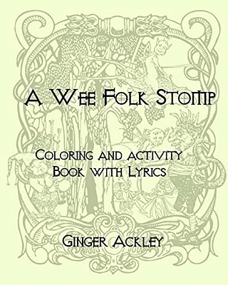 Wee Folk Stomp: Coloring And Activity Book With Lyrics-..