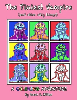 The Tiniest Vampire (And Other Silly Things) Coloring Book (Pink Cover): A Coloring Book For All Ages-..