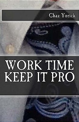 Work Time: Keep It Pro-..
