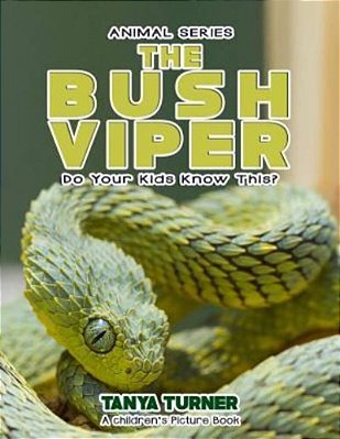 The Bush Viper Do Your Kids Know This?: A Children's Picture Book-..