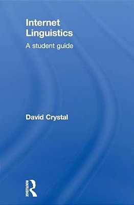Internet Linguistics: A Student Guide-..