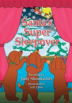 Santa's Super Sleepover: Doxie Tale Adventure Series Book 4-..