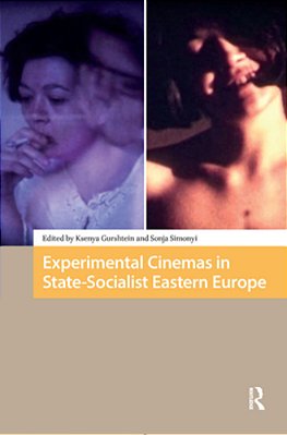 Experimental Cinemas In State-Socialist Eastern Europe-..