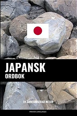 Japansk Ordbok: En Ämnesbaserad Metod-..