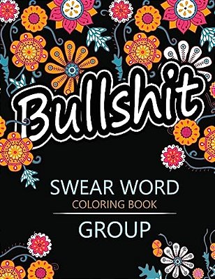 Swear Word Coloring Book Group: Insult Coloring Book, Adult Coloring Books-..