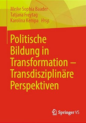 Politische Bildung In Transformation - Transdisziplinäre Perspektiven-..