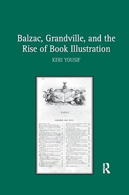 Balzac, Grandville, And The Rise Of Book Illustration-..