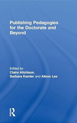 Publishing Pedagogies For The Doctorate And Beyond-..